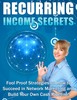 Thumbnail Recurring Income Secrets.