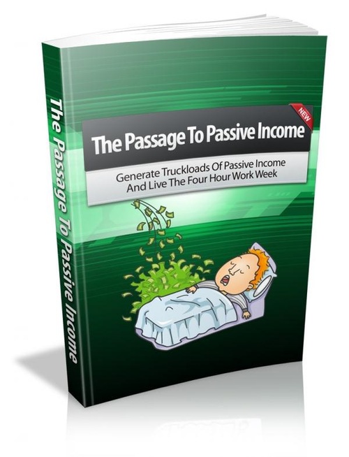 Product picture The Passage To Passive Income.